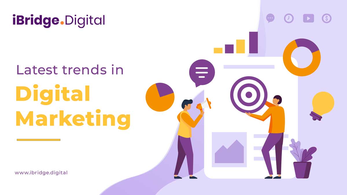 Latest trends in Digital Marketing